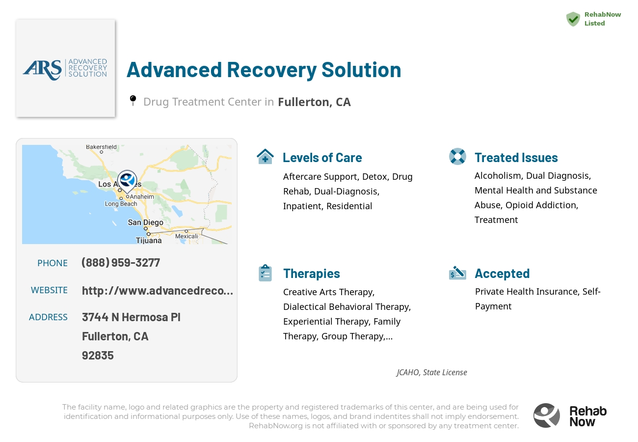 Helpful reference information for Advanced Recovery Solution, a drug treatment center in California located at: 3744 N Hermosa Pl, Fullerton, CA 92835, including phone numbers, official website, and more. Listed briefly is an overview of Levels of Care, Therapies Offered, Issues Treated, and accepted forms of Payment Methods.