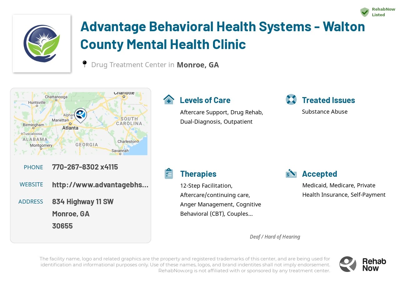 Helpful reference information for Advantage Behavioral Health Systems -  Walton County Mental Health Clinic, a drug treatment center in Georgia located at: 834 Highway 11 SW, Monroe, GA 30655, including phone numbers, official website, and more. Listed briefly is an overview of Levels of Care, Therapies Offered, Issues Treated, and accepted forms of Payment Methods.