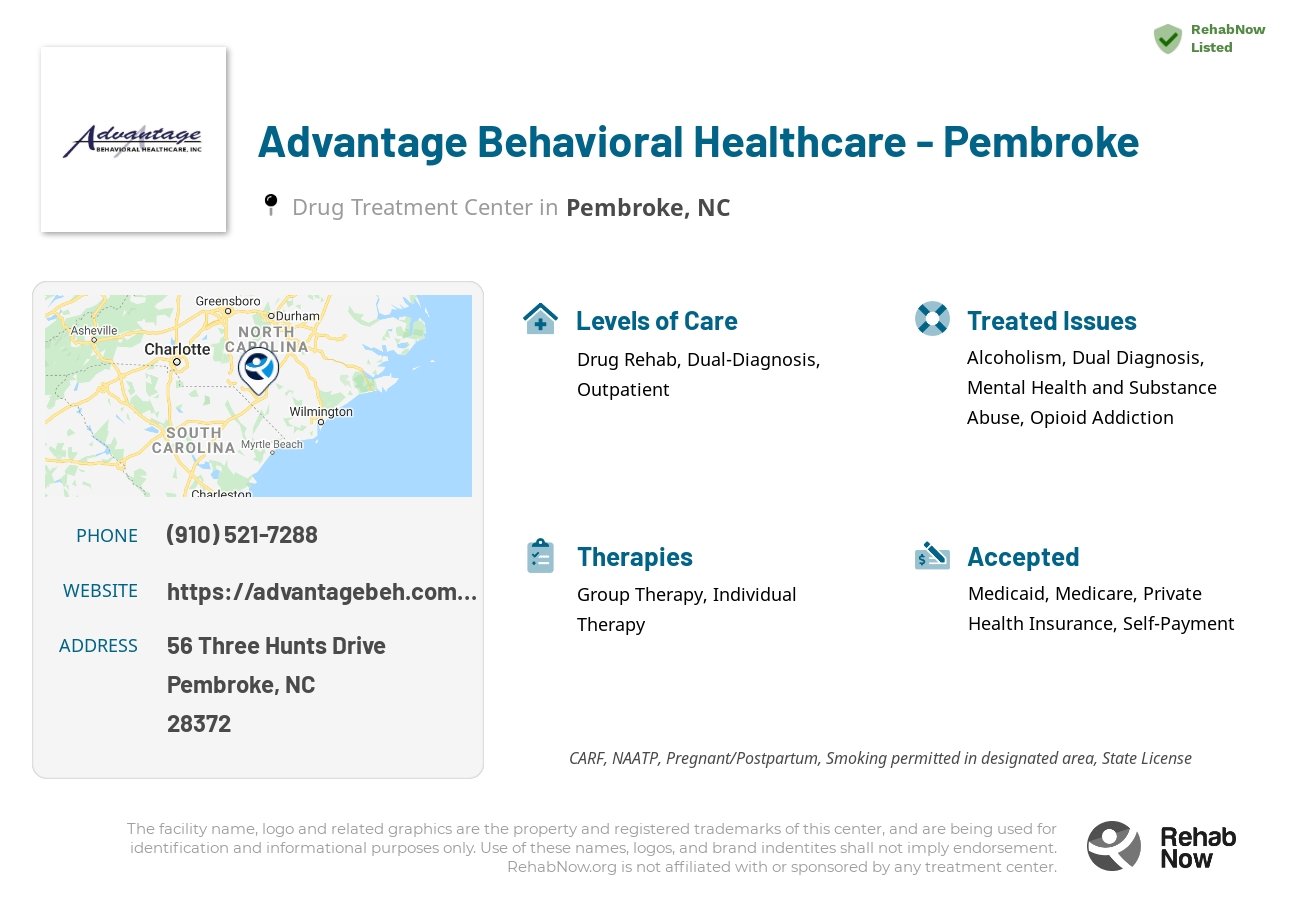 Helpful reference information for Advantage Behavioral Healthcare - Pembroke, a drug treatment center in North Carolina located at: 56 Three Hunts Drive, Pembroke, NC 28372, including phone numbers, official website, and more. Listed briefly is an overview of Levels of Care, Therapies Offered, Issues Treated, and accepted forms of Payment Methods.
