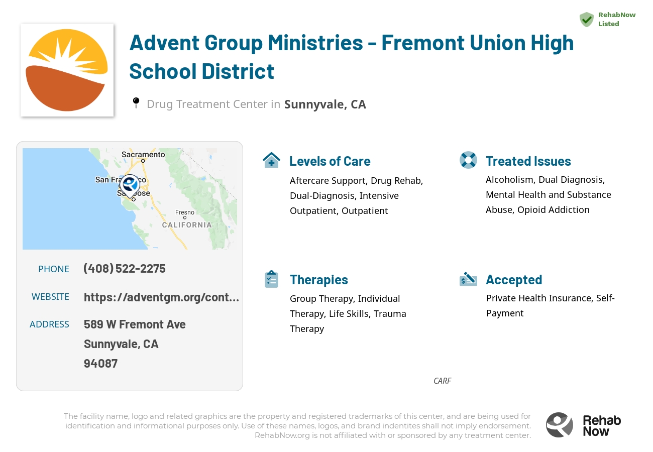 Helpful reference information for Advent Group Ministries - Fremont Union High School District, a drug treatment center in California located at: 589 W Fremont Ave, Sunnyvale, CA 94087, including phone numbers, official website, and more. Listed briefly is an overview of Levels of Care, Therapies Offered, Issues Treated, and accepted forms of Payment Methods.