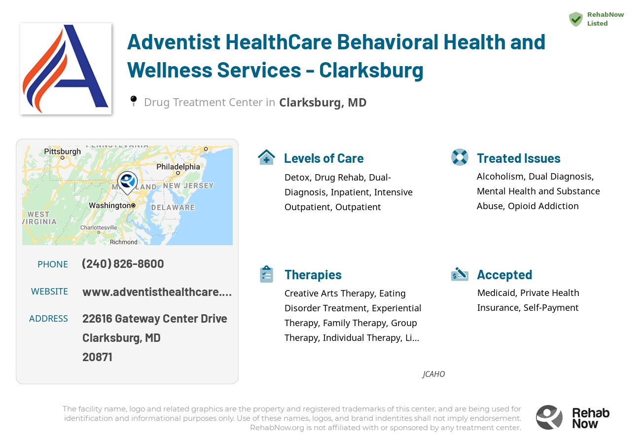 Helpful reference information for Adventist HealthCare Behavioral Health and Wellness Services - Clarksburg, a drug treatment center in Maryland located at: 22616 Gateway Center Drive, Clarksburg, MD, 20871, including phone numbers, official website, and more. Listed briefly is an overview of Levels of Care, Therapies Offered, Issues Treated, and accepted forms of Payment Methods.
