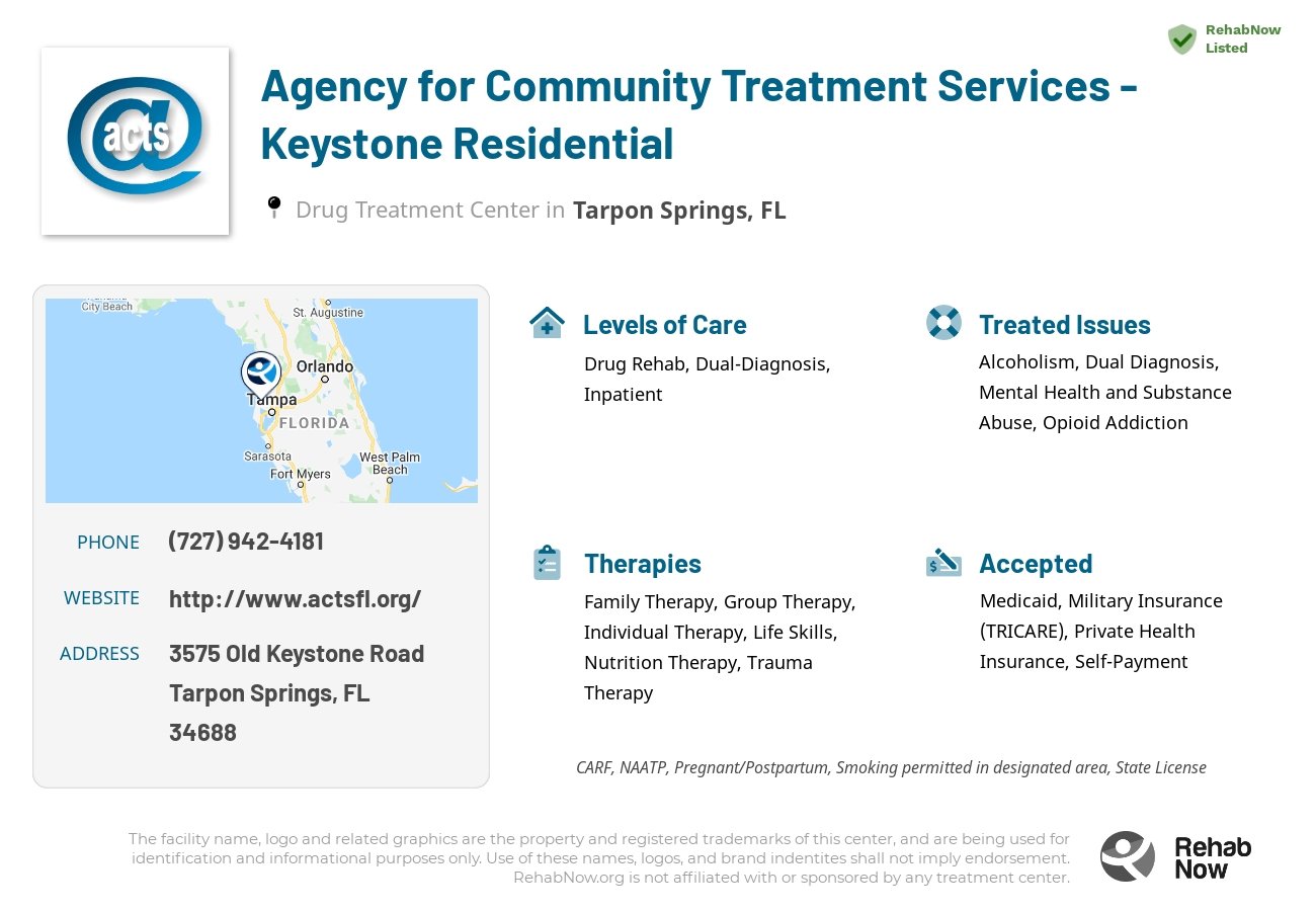 Helpful reference information for Agency for Community Treatment Services - Keystone Residential, a drug treatment center in Florida located at: 3575 Old Keystone Road, Tarpon Springs, FL, 34688, including phone numbers, official website, and more. Listed briefly is an overview of Levels of Care, Therapies Offered, Issues Treated, and accepted forms of Payment Methods.