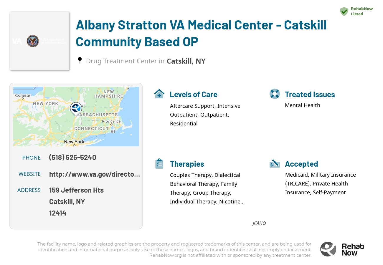 Helpful reference information for Albany Stratton VA Medical Center - Catskill Community Based OP, a drug treatment center in New York located at: 159 Jefferson Hts, Catskill, NY 12414, including phone numbers, official website, and more. Listed briefly is an overview of Levels of Care, Therapies Offered, Issues Treated, and accepted forms of Payment Methods.