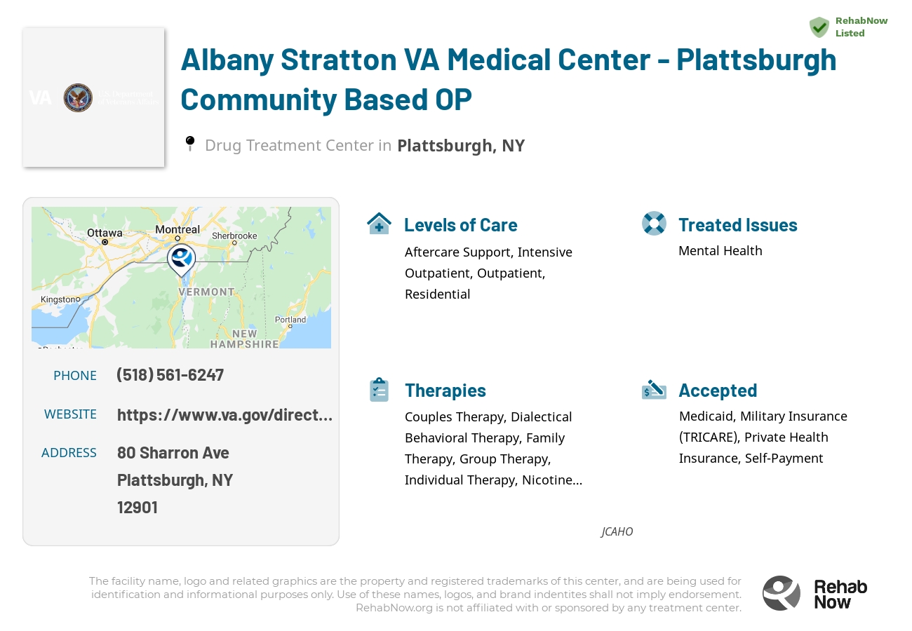 Helpful reference information for Albany Stratton VA Medical Center - Plattsburgh Community Based OP, a drug treatment center in New York located at: 80 Sharron Ave, Plattsburgh, NY 12901, including phone numbers, official website, and more. Listed briefly is an overview of Levels of Care, Therapies Offered, Issues Treated, and accepted forms of Payment Methods.