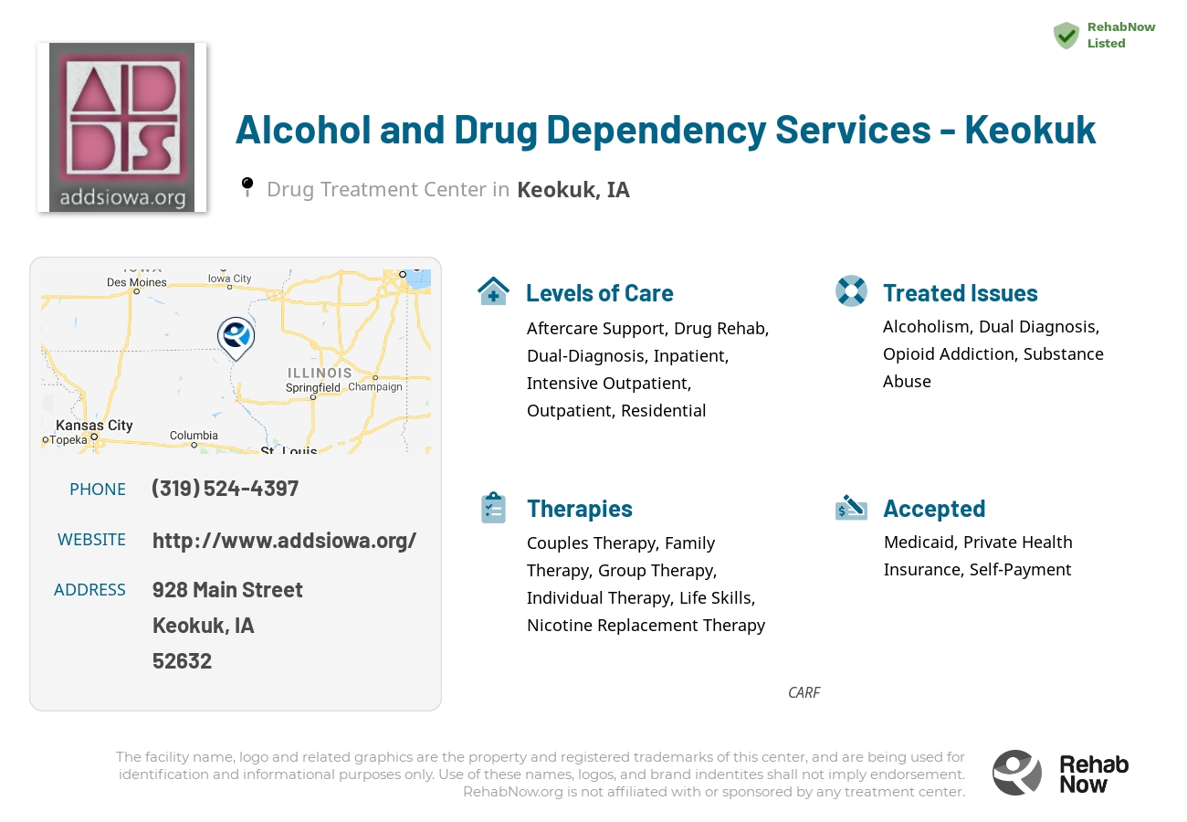 Helpful reference information for Alcohol and Drug Dependency Services - Keokuk, a drug treatment center in Iowa located at: 928 Main Street, Keokuk, IA, 52632, including phone numbers, official website, and more. Listed briefly is an overview of Levels of Care, Therapies Offered, Issues Treated, and accepted forms of Payment Methods.