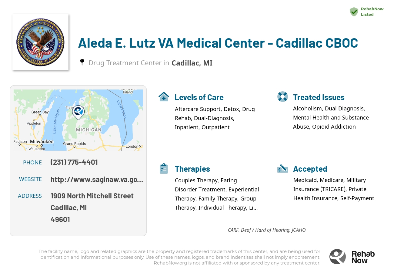 Helpful reference information for Aleda E. Lutz VA Medical Center - Cadillac CBOC, a drug treatment center in Michigan located at: 1909 North Mitchell Street, Cadillac, MI, 49601, including phone numbers, official website, and more. Listed briefly is an overview of Levels of Care, Therapies Offered, Issues Treated, and accepted forms of Payment Methods.