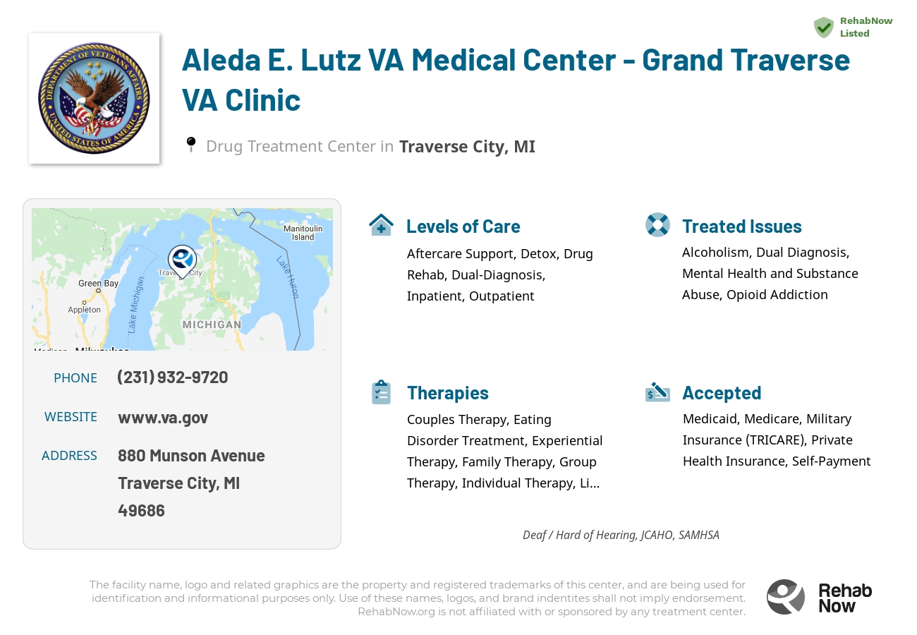 Helpful reference information for Aleda E. Lutz VA Medical Center - Grand Traverse VA Clinic, a drug treatment center in Michigan located at: 880 Munson Avenue, Traverse City, MI, 49686, including phone numbers, official website, and more. Listed briefly is an overview of Levels of Care, Therapies Offered, Issues Treated, and accepted forms of Payment Methods.