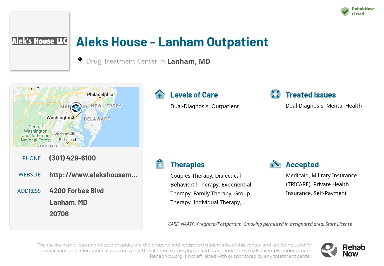 Helpful reference information for Aleks House - Lanham Outpatient, a drug treatment center in Maryland located at: 4200 Forbes Blvd, Lanham, MD 20706, including phone numbers, official website, and more. Listed briefly is an overview of Levels of Care, Therapies Offered, Issues Treated, and accepted forms of Payment Methods.