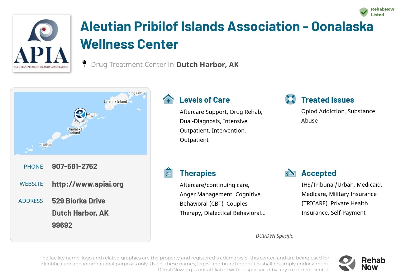 Helpful reference information for Aleutian Pribilof Islands Association - Oonalaska Wellness Center, a drug treatment center in Alaska located at: 529 Biorka Drive, Dutch Harbor, AK 99692, including phone numbers, official website, and more. Listed briefly is an overview of Levels of Care, Therapies Offered, Issues Treated, and accepted forms of Payment Methods.