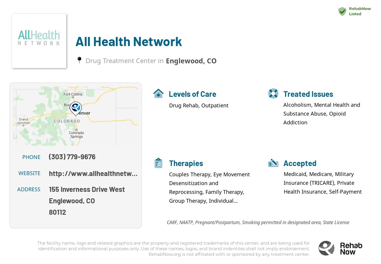 Helpful reference information for All Health Network, a drug treatment center in Colorado located at: 155 Inverness Drive West, Englewood, CO, 80112, including phone numbers, official website, and more. Listed briefly is an overview of Levels of Care, Therapies Offered, Issues Treated, and accepted forms of Payment Methods.