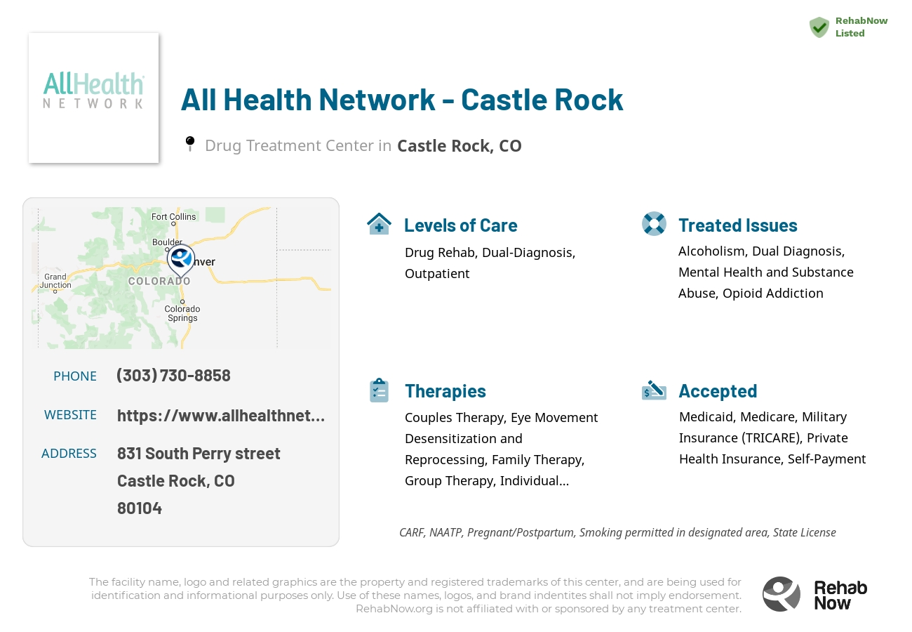 Helpful reference information for All Health Network - Castle Rock, a drug treatment center in Colorado located at: 831 South Perry street, Castle Rock, CO, 80104, including phone numbers, official website, and more. Listed briefly is an overview of Levels of Care, Therapies Offered, Issues Treated, and accepted forms of Payment Methods.