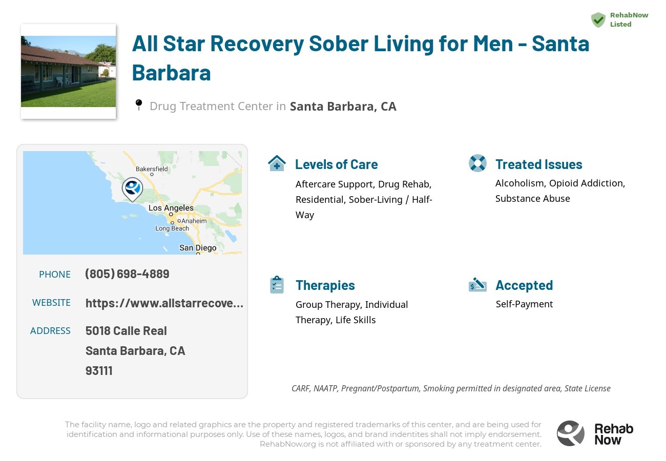 Helpful reference information for All Star Recovery Sober Living for Men - Santa Barbara, a drug treatment center in California located at: 5018 Calle Real, Santa Barbara, CA 93111, including phone numbers, official website, and more. Listed briefly is an overview of Levels of Care, Therapies Offered, Issues Treated, and accepted forms of Payment Methods.