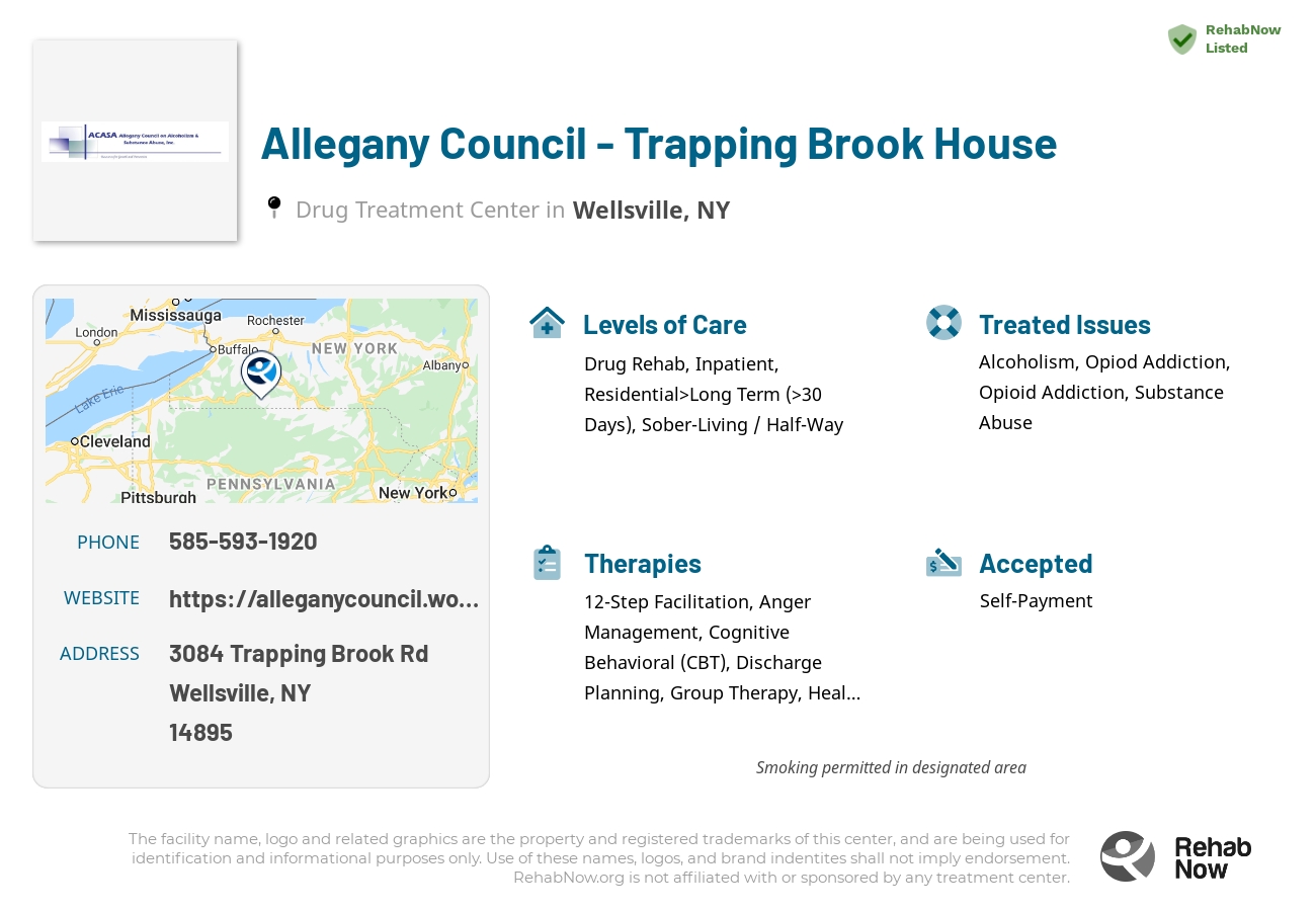Helpful reference information for Allegany Council - Trapping Brook House, a drug treatment center in New York located at: 3084 Trapping Brook Rd, Wellsville, NY 14895, including phone numbers, official website, and more. Listed briefly is an overview of Levels of Care, Therapies Offered, Issues Treated, and accepted forms of Payment Methods.