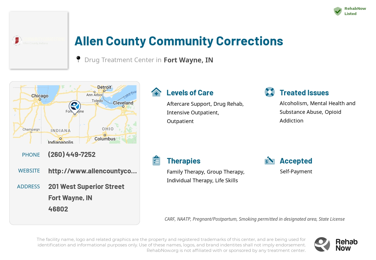 Helpful reference information for Allen County Community Corrections, a drug treatment center in Indiana located at: 201 West Superior Street, Fort Wayne, IN, 46802, including phone numbers, official website, and more. Listed briefly is an overview of Levels of Care, Therapies Offered, Issues Treated, and accepted forms of Payment Methods.