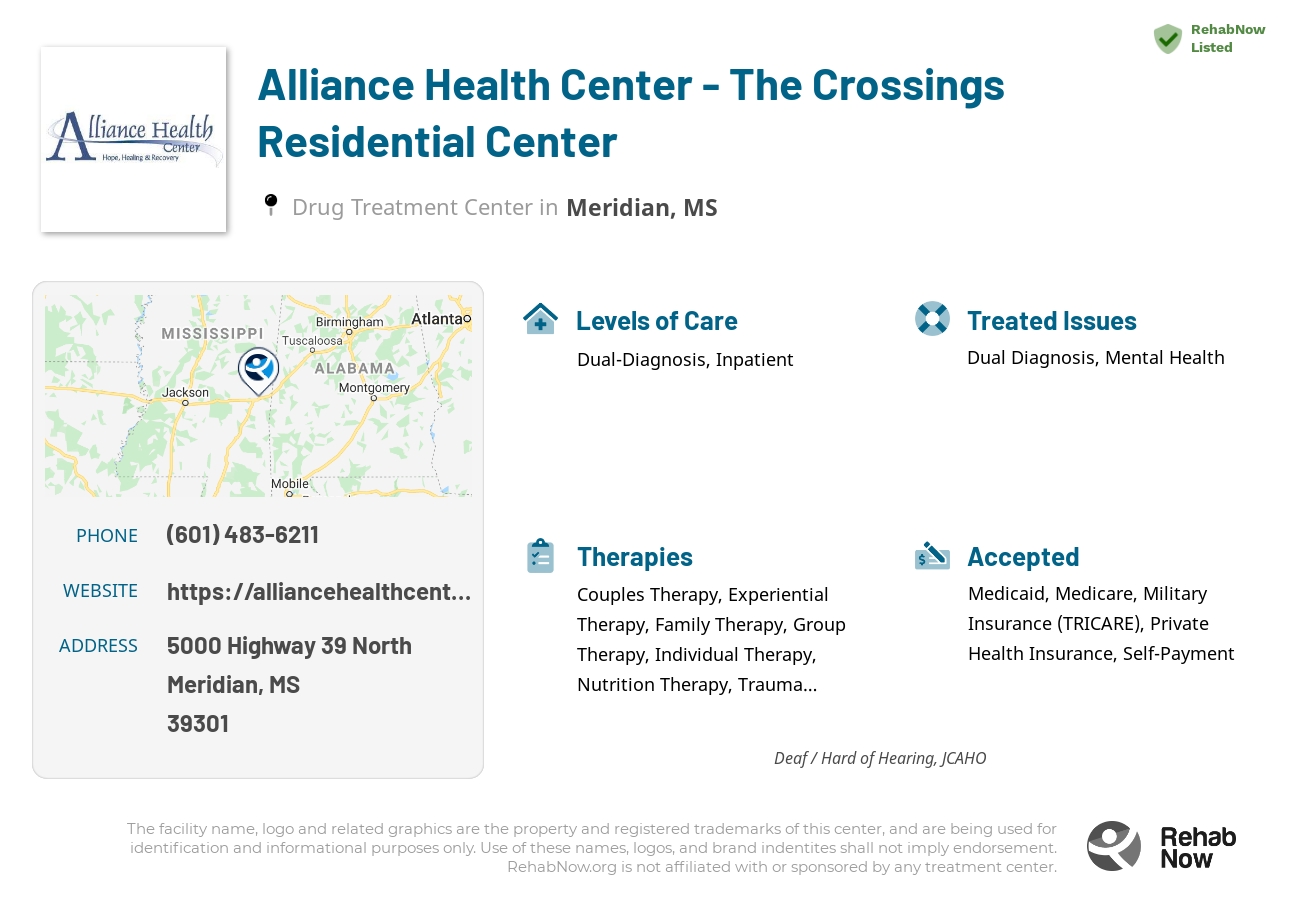 Helpful reference information for Alliance Health Center - The Crossings Residential Center, a drug treatment center in Mississippi located at: 5000 5000 Highway 39 North, Meridian, MS 39301, including phone numbers, official website, and more. Listed briefly is an overview of Levels of Care, Therapies Offered, Issues Treated, and accepted forms of Payment Methods.