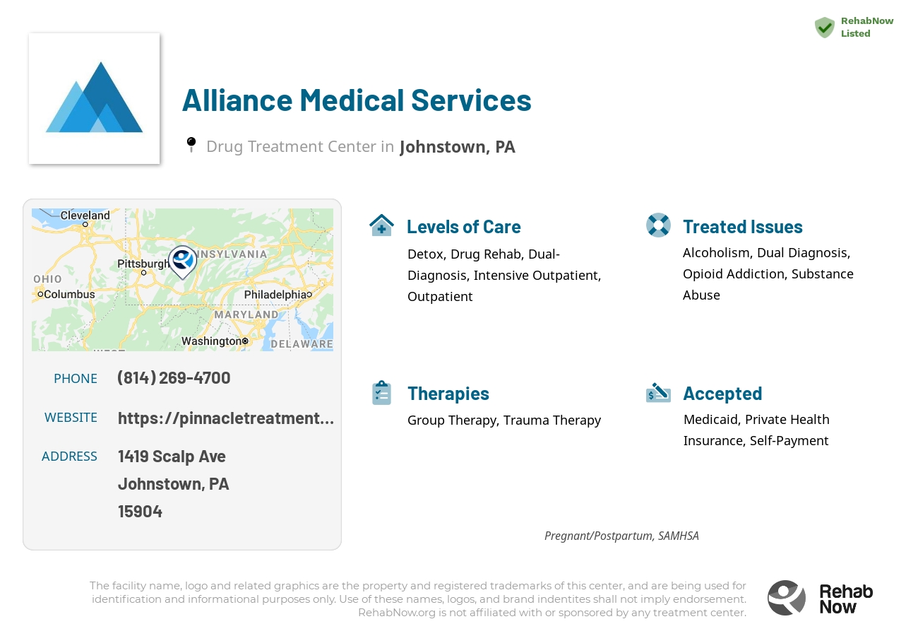 Helpful reference information for Alliance Medical Services, a drug treatment center in Pennsylvania located at: 1419 Scalp Ave, Johnstown, PA 15904, including phone numbers, official website, and more. Listed briefly is an overview of Levels of Care, Therapies Offered, Issues Treated, and accepted forms of Payment Methods.