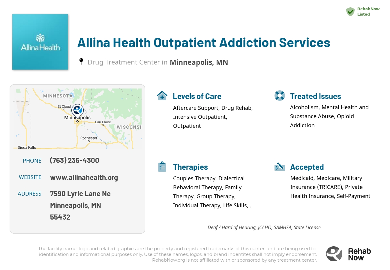 Helpful reference information for Allina Health Outpatient Addiction Services, a drug treatment center in Minnesota located at: 7590 7590 Lyric Lane Ne, Minneapolis, MN 55432, including phone numbers, official website, and more. Listed briefly is an overview of Levels of Care, Therapies Offered, Issues Treated, and accepted forms of Payment Methods.
