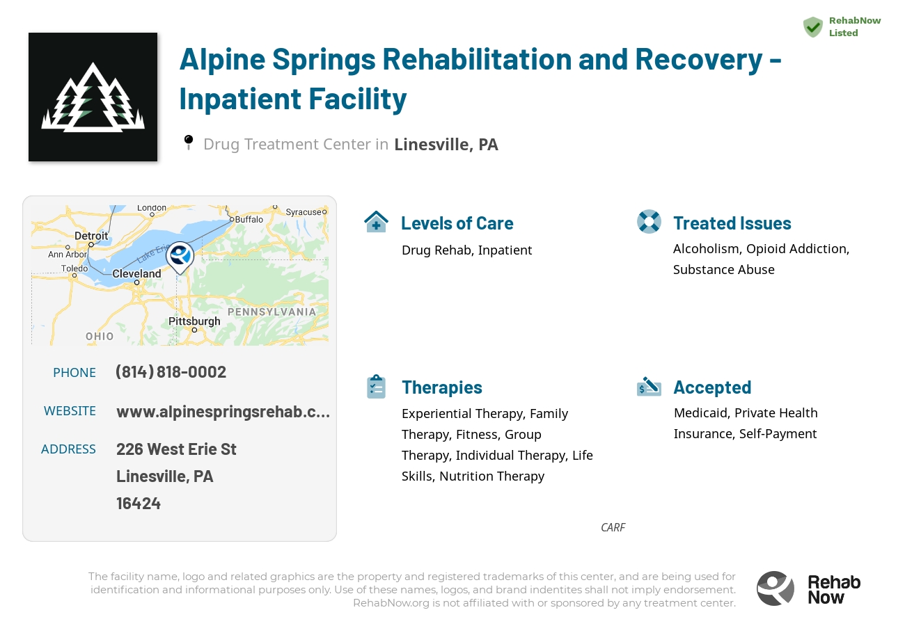 Helpful reference information for Alpine Springs Rehabilitation and Recovery - Inpatient Facility, a drug treatment center in Pennsylvania located at: 226 West Erie St, Linesville, PA, 16424, including phone numbers, official website, and more. Listed briefly is an overview of Levels of Care, Therapies Offered, Issues Treated, and accepted forms of Payment Methods.