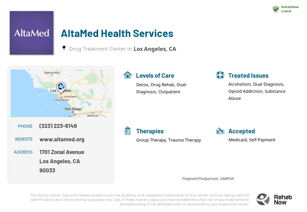 Helpful reference information for AltaMed Health Services, a drug treatment center in California located at: 1701 Zonal Avenue, Los Angeles, CA, 90033, including phone numbers, official website, and more. Listed briefly is an overview of Levels of Care, Therapies Offered, Issues Treated, and accepted forms of Payment Methods.