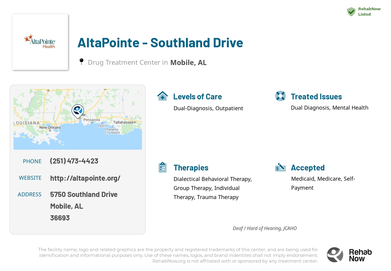 Helpful reference information for AltaPointe - Southland Drive, a drug treatment center in Alabama located at: 5750 Southland Drive, Mobile, AL, 36693, including phone numbers, official website, and more. Listed briefly is an overview of Levels of Care, Therapies Offered, Issues Treated, and accepted forms of Payment Methods.