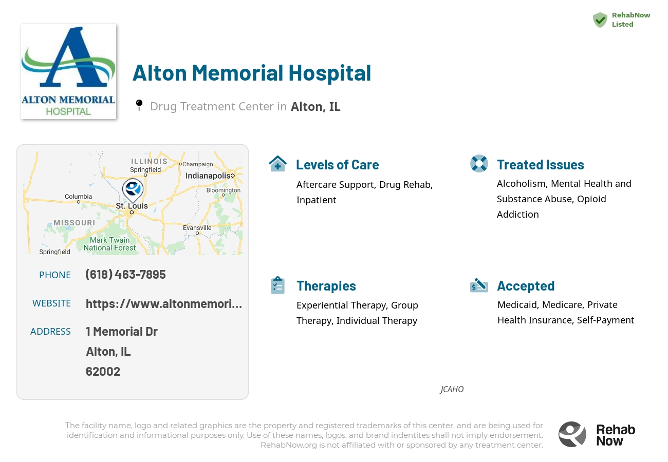 Helpful reference information for Alton Memorial Hospital, a drug treatment center in Illinois located at: 1 Memorial Dr, Alton, IL 62002, including phone numbers, official website, and more. Listed briefly is an overview of Levels of Care, Therapies Offered, Issues Treated, and accepted forms of Payment Methods.