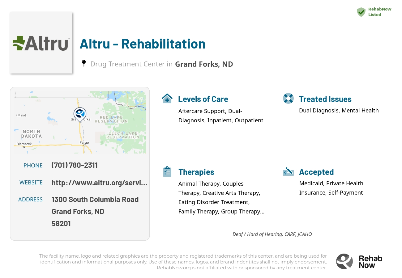 Helpful reference information for Altru - Rehabilitation, a drug treatment center in North Dakota located at: 1300 1300 South Columbia Road, Grand Forks, ND 58201, including phone numbers, official website, and more. Listed briefly is an overview of Levels of Care, Therapies Offered, Issues Treated, and accepted forms of Payment Methods.