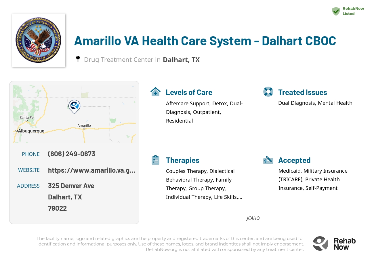 Helpful reference information for Amarillo VA Health Care System - Dalhart CBOC, a drug treatment center in Texas located at: 325 Denver Ave, Dalhart, TX 79022, including phone numbers, official website, and more. Listed briefly is an overview of Levels of Care, Therapies Offered, Issues Treated, and accepted forms of Payment Methods.