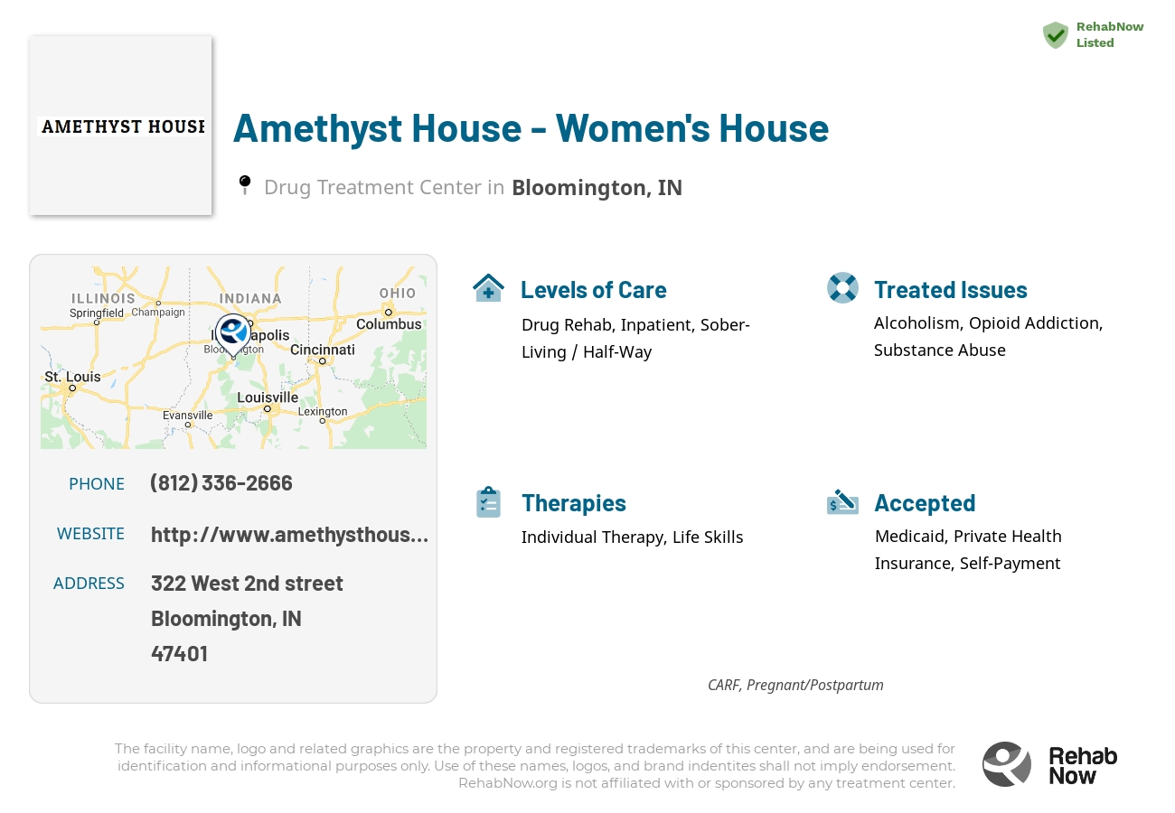 Helpful reference information for Amethyst House - Women's House, a drug treatment center in Indiana located at: 322 West 2nd street, Bloomington, IN, 47401, including phone numbers, official website, and more. Listed briefly is an overview of Levels of Care, Therapies Offered, Issues Treated, and accepted forms of Payment Methods.
