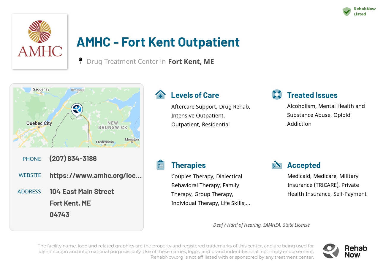 Helpful reference information for AMHC - Fort Kent Outpatient, a drug treatment center in Maine located at: 104 East Main Street, Fort Kent, ME, 04743, including phone numbers, official website, and more. Listed briefly is an overview of Levels of Care, Therapies Offered, Issues Treated, and accepted forms of Payment Methods.