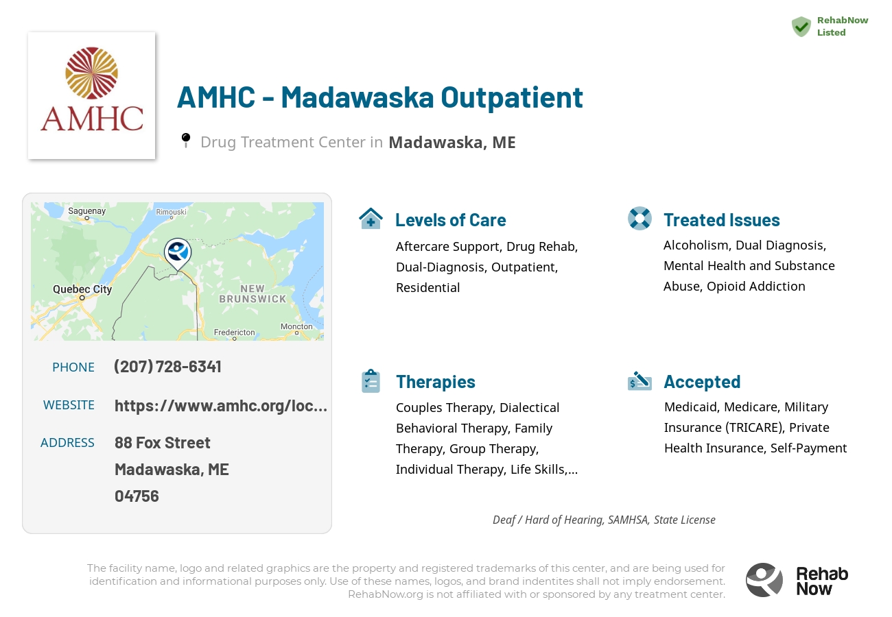 Helpful reference information for AMHC - Madawaska Outpatient, a drug treatment center in Maine located at: 88 Fox Street, Madawaska, ME, 04756, including phone numbers, official website, and more. Listed briefly is an overview of Levels of Care, Therapies Offered, Issues Treated, and accepted forms of Payment Methods.