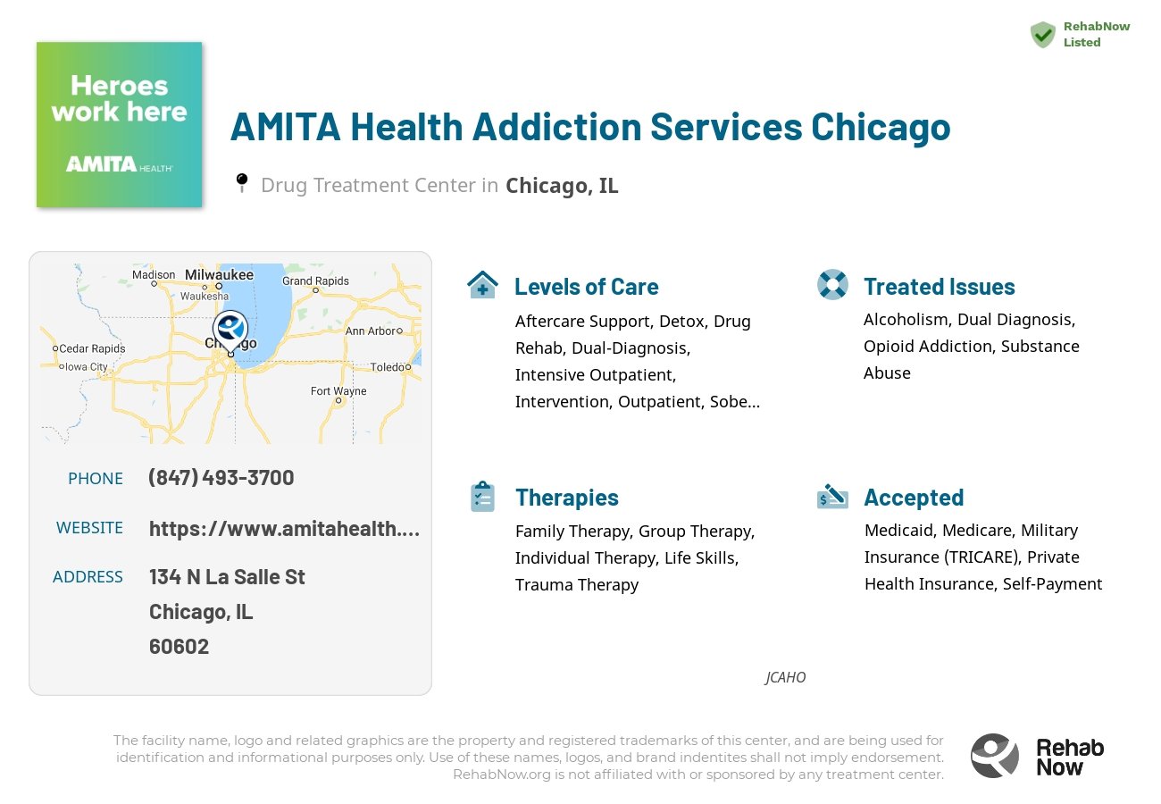 Helpful reference information for AMITA Health Addiction Services Chicago, a drug treatment center in Illinois located at: 134 N La Salle St, Chicago, IL 60602, including phone numbers, official website, and more. Listed briefly is an overview of Levels of Care, Therapies Offered, Issues Treated, and accepted forms of Payment Methods.