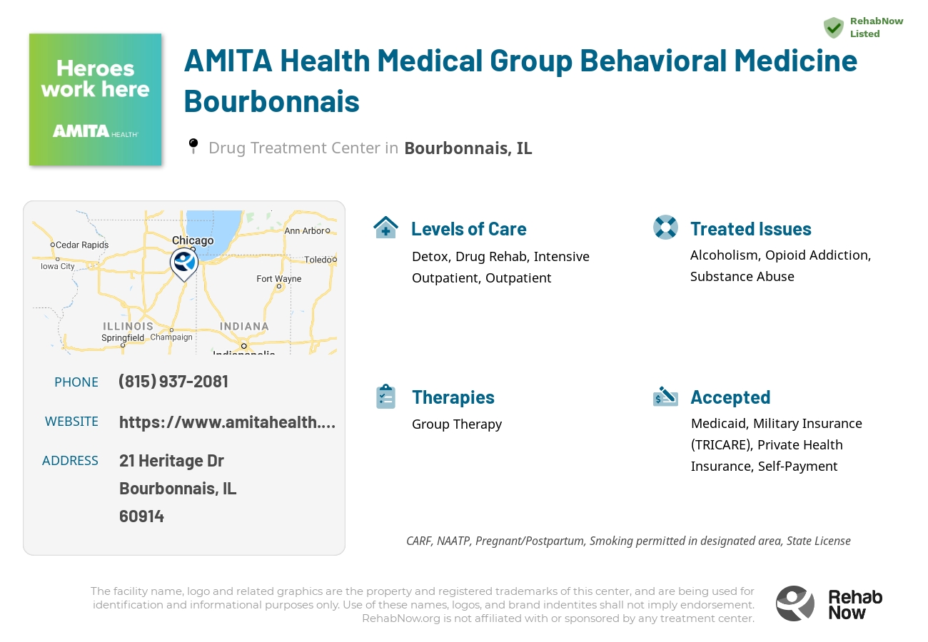 Helpful reference information for AMITA Health Medical Group Behavioral Medicine Bourbonnais, a drug treatment center in Illinois located at: 21 Heritage Dr, Bourbonnais, IL 60914, including phone numbers, official website, and more. Listed briefly is an overview of Levels of Care, Therapies Offered, Issues Treated, and accepted forms of Payment Methods.