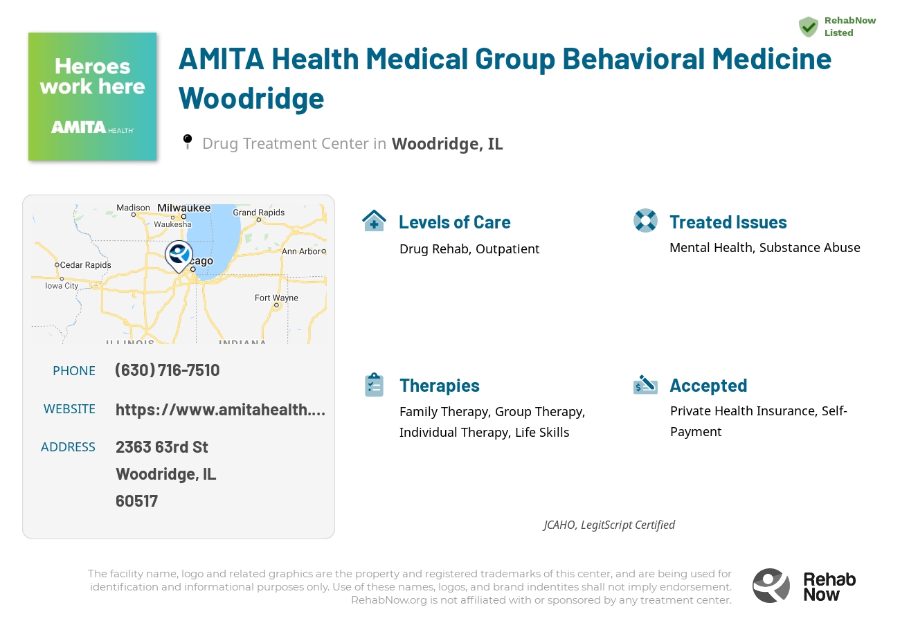 Helpful reference information for AMITA Health Medical Group Behavioral Medicine Woodridge, a drug treatment center in Illinois located at: 2363 63rd St, Woodridge, IL 60517, including phone numbers, official website, and more. Listed briefly is an overview of Levels of Care, Therapies Offered, Issues Treated, and accepted forms of Payment Methods.