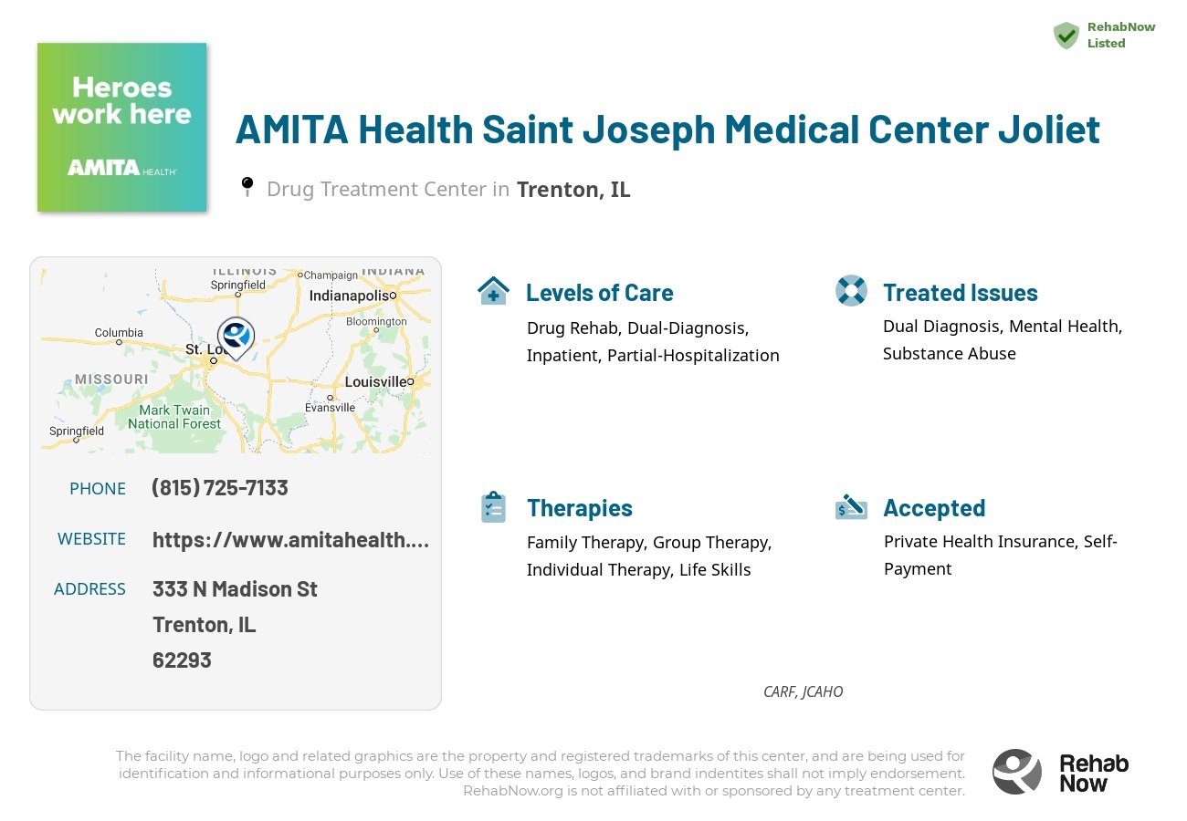 Helpful reference information for AMITA Health Saint Joseph Medical Center Joliet, a drug treatment center in Illinois located at: 333 N Madison St, Trenton, IL 62293, including phone numbers, official website, and more. Listed briefly is an overview of Levels of Care, Therapies Offered, Issues Treated, and accepted forms of Payment Methods.