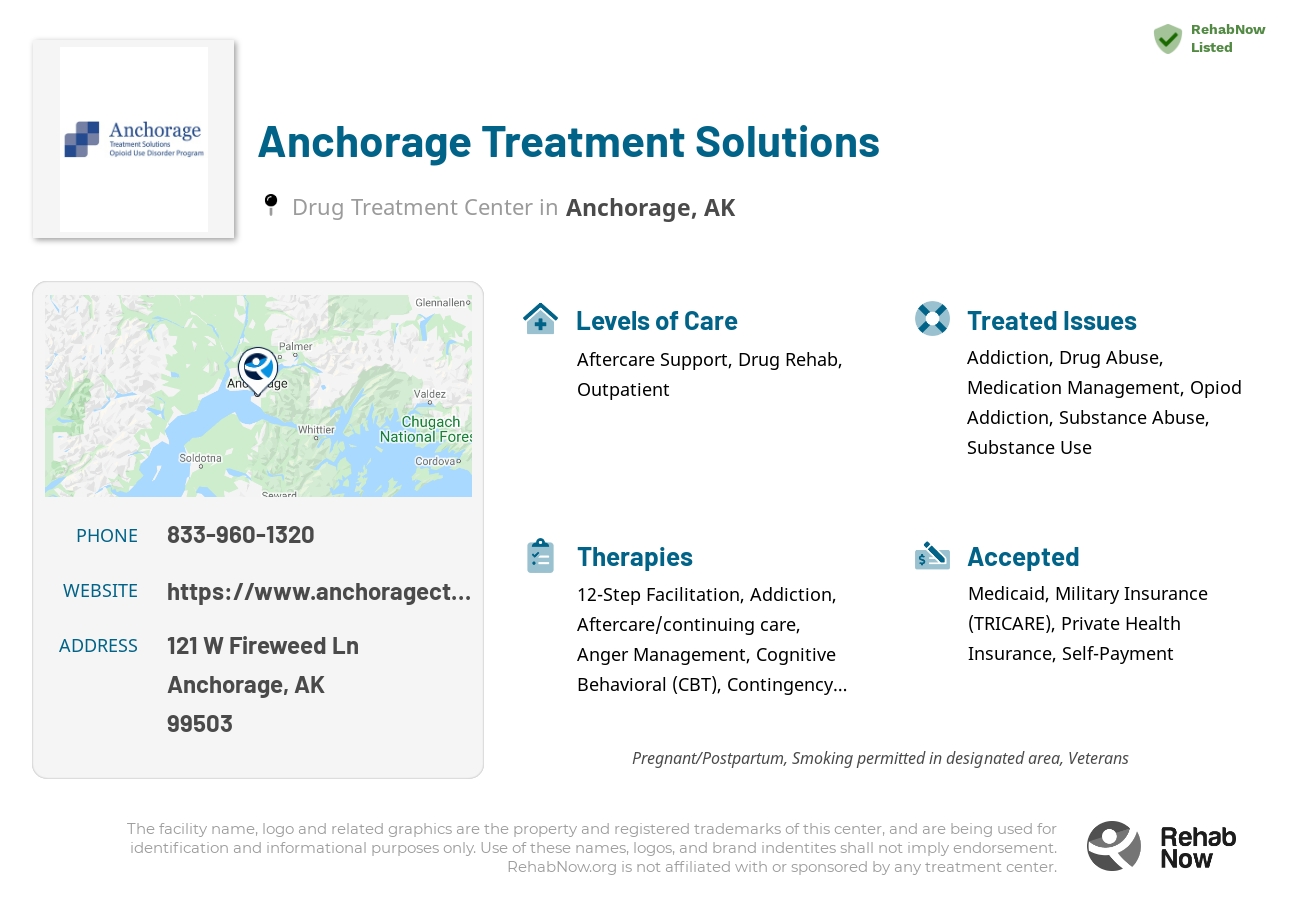 Helpful reference information for Anchorage Treatment Solutions, a drug treatment center in Alaska located at: 121 W Fireweed Ln, Anchorage, AK 99503, including phone numbers, official website, and more. Listed briefly is an overview of Levels of Care, Therapies Offered, Issues Treated, and accepted forms of Payment Methods.