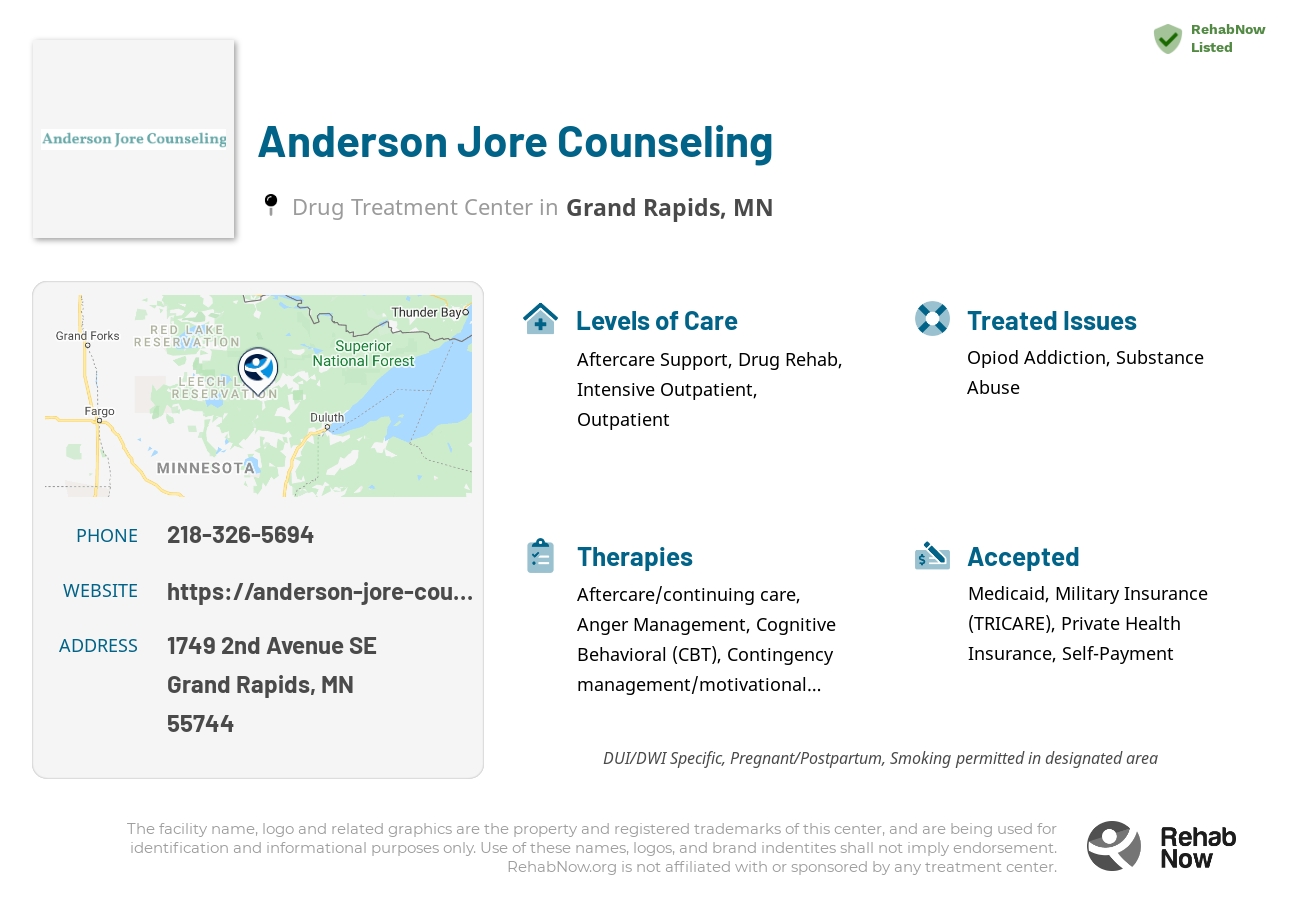 Helpful reference information for Anderson Jore Counseling, a drug treatment center in Minnesota located at: 1749 2nd Avenue SE, Grand Rapids, MN 55744, including phone numbers, official website, and more. Listed briefly is an overview of Levels of Care, Therapies Offered, Issues Treated, and accepted forms of Payment Methods.