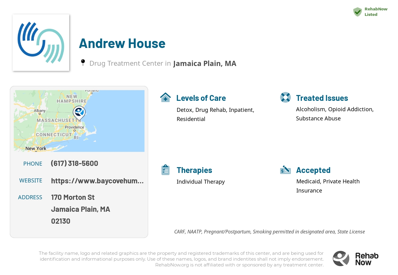Helpful reference information for Andrew House, a drug treatment center in Massachusetts located at: 170 Morton St, Jamaica Plain, MA 02130, including phone numbers, official website, and more. Listed briefly is an overview of Levels of Care, Therapies Offered, Issues Treated, and accepted forms of Payment Methods.