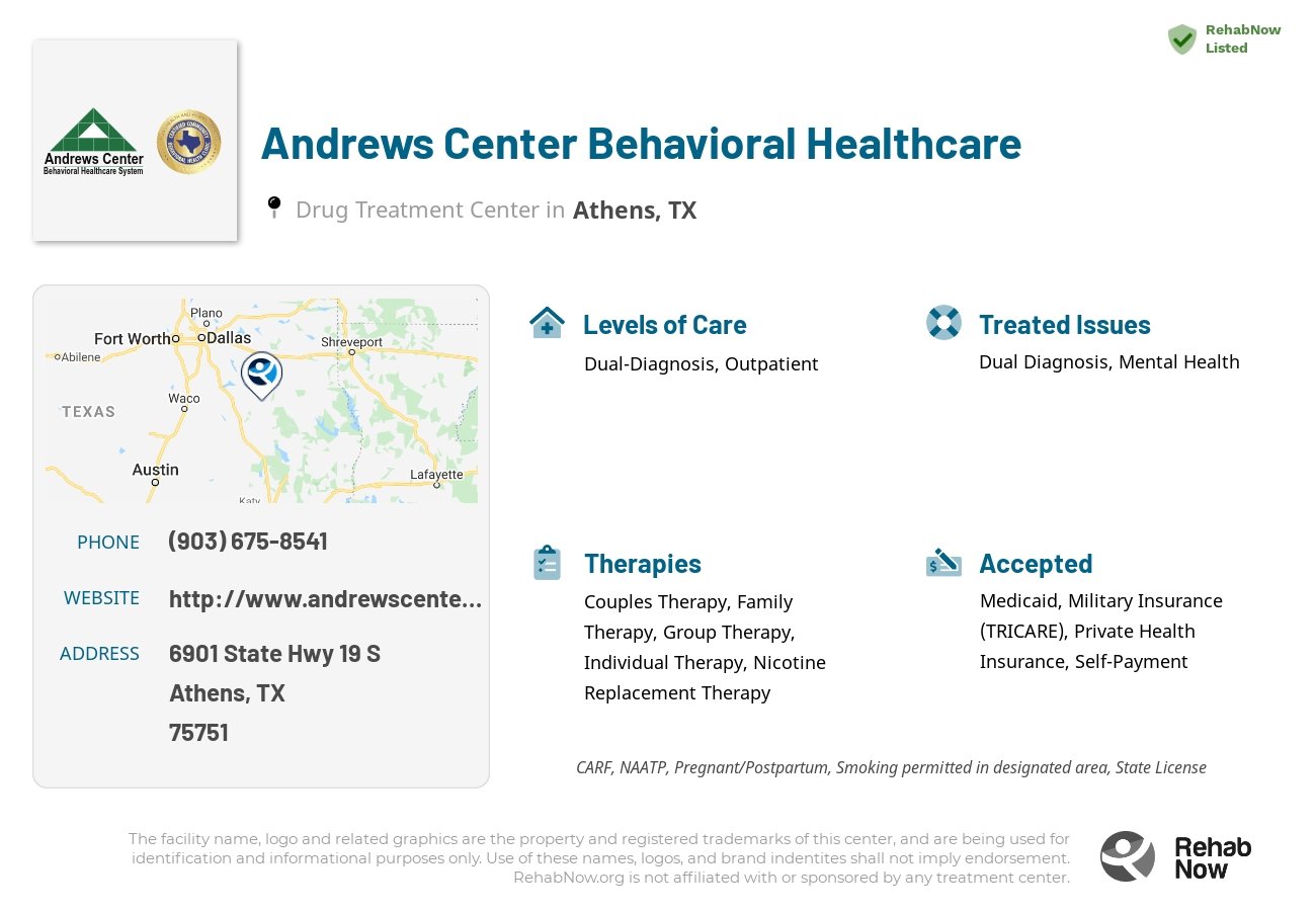 Helpful reference information for Andrews Center Behavioral Healthcare, a drug treatment center in Texas located at: 6901 State Hwy 19 S, Athens, TX 75751, including phone numbers, official website, and more. Listed briefly is an overview of Levels of Care, Therapies Offered, Issues Treated, and accepted forms of Payment Methods.