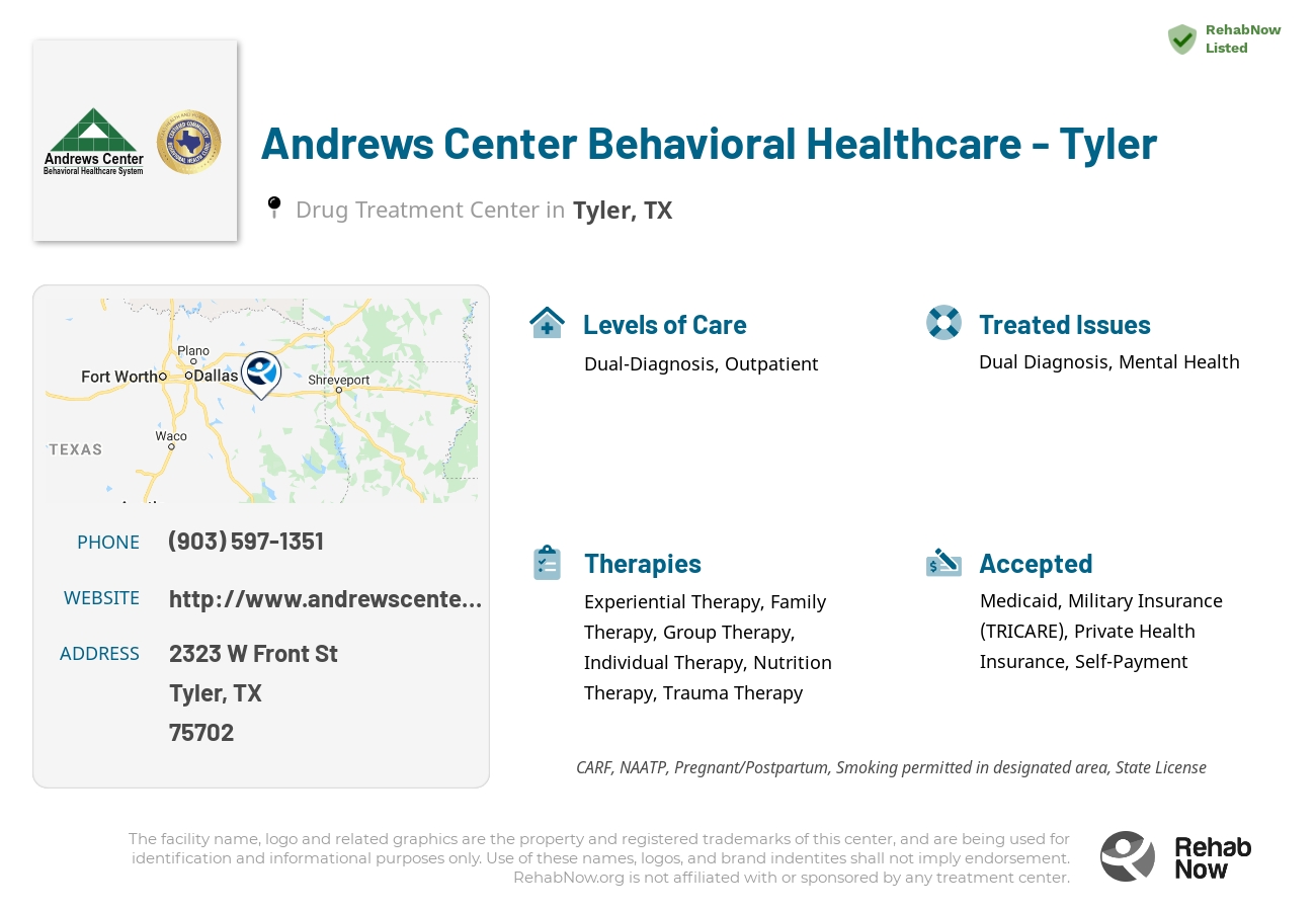 Helpful reference information for Andrews Center Behavioral Healthcare - Tyler, a drug treatment center in Texas located at: 2323 W Front St, Tyler, TX 75702, including phone numbers, official website, and more. Listed briefly is an overview of Levels of Care, Therapies Offered, Issues Treated, and accepted forms of Payment Methods.