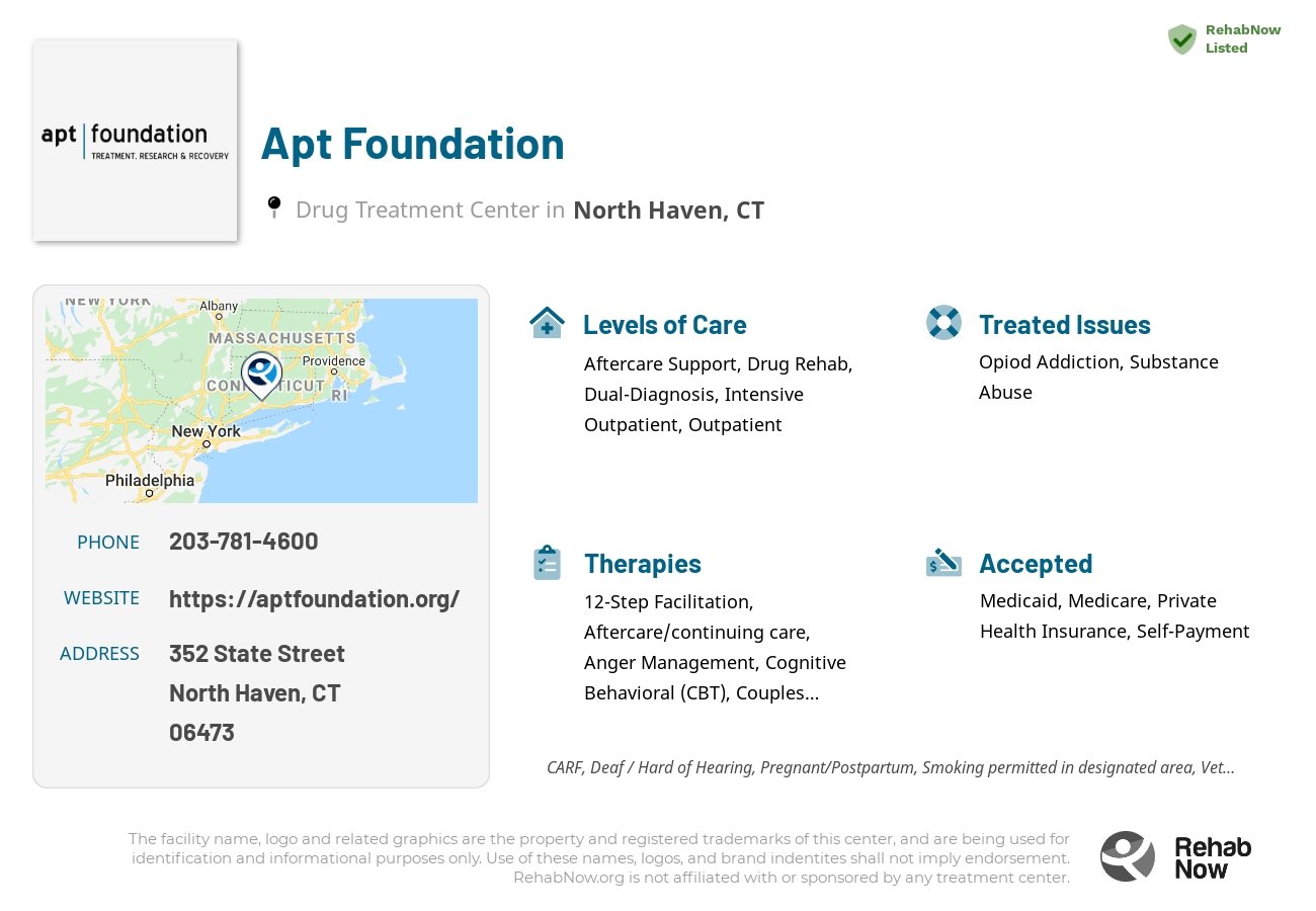 Helpful reference information for Apt Foundation, a drug treatment center in Connecticut located at: 352 State Street, North Haven, CT 06473, including phone numbers, official website, and more. Listed briefly is an overview of Levels of Care, Therapies Offered, Issues Treated, and accepted forms of Payment Methods.