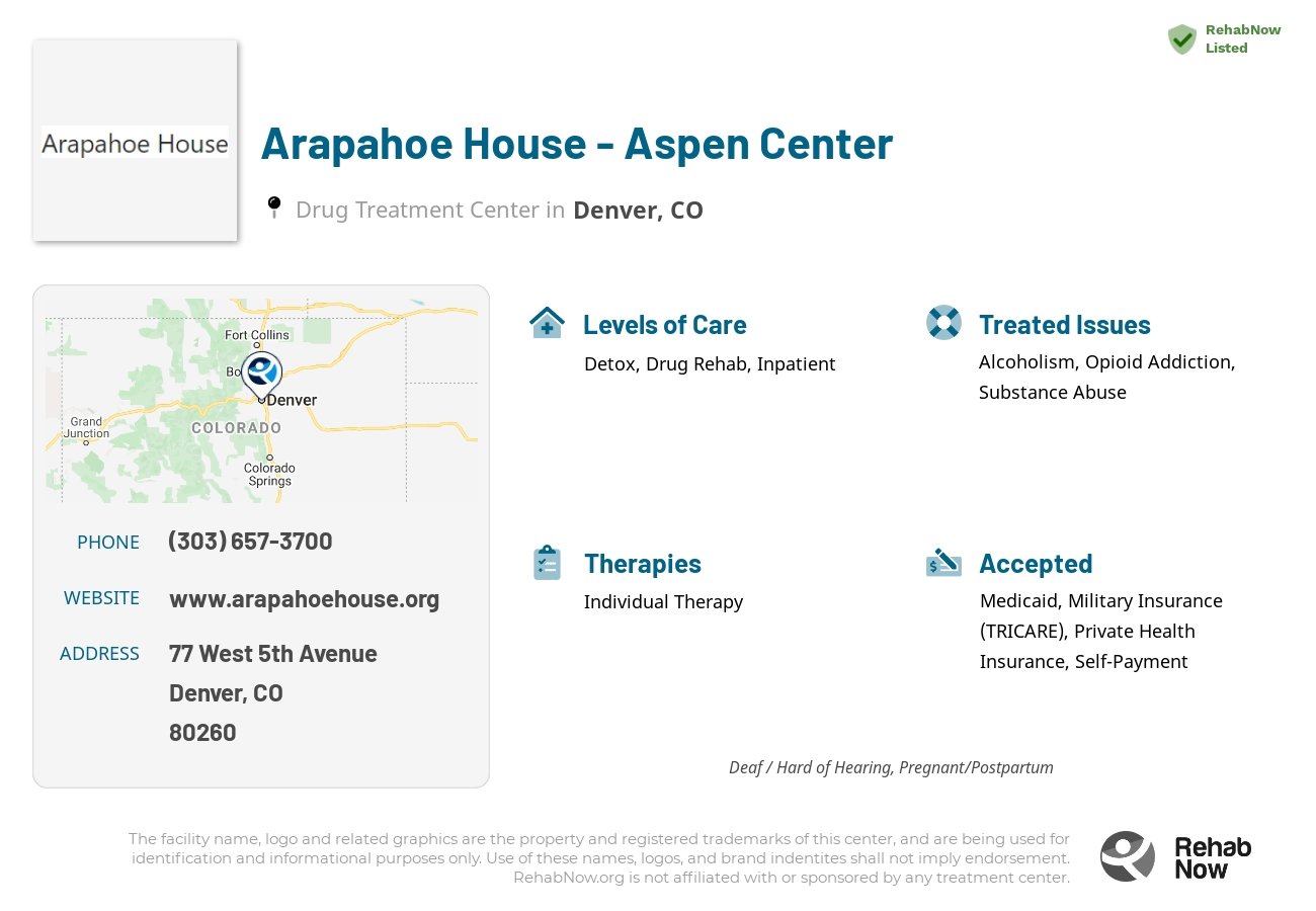 Helpful reference information for Arapahoe House - Aspen Center, a drug treatment center in Colorado located at: 77 West 5th Avenue, Denver, CO, 80260, including phone numbers, official website, and more. Listed briefly is an overview of Levels of Care, Therapies Offered, Issues Treated, and accepted forms of Payment Methods.