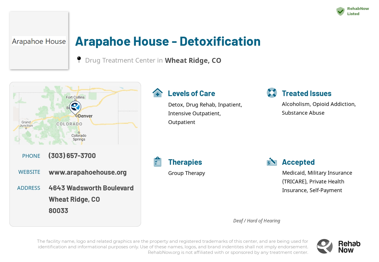 Helpful reference information for Arapahoe House - Detoxification, a drug treatment center in Colorado located at: 4643 Wadsworth Boulevard, Wheat Ridge, CO, 80033, including phone numbers, official website, and more. Listed briefly is an overview of Levels of Care, Therapies Offered, Issues Treated, and accepted forms of Payment Methods.