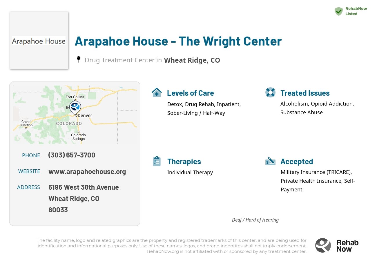 Helpful reference information for Arapahoe House - The Wright Center, a drug treatment center in Colorado located at: 6195 West 38th Avenue, Wheat Ridge, CO, 80033, including phone numbers, official website, and more. Listed briefly is an overview of Levels of Care, Therapies Offered, Issues Treated, and accepted forms of Payment Methods.