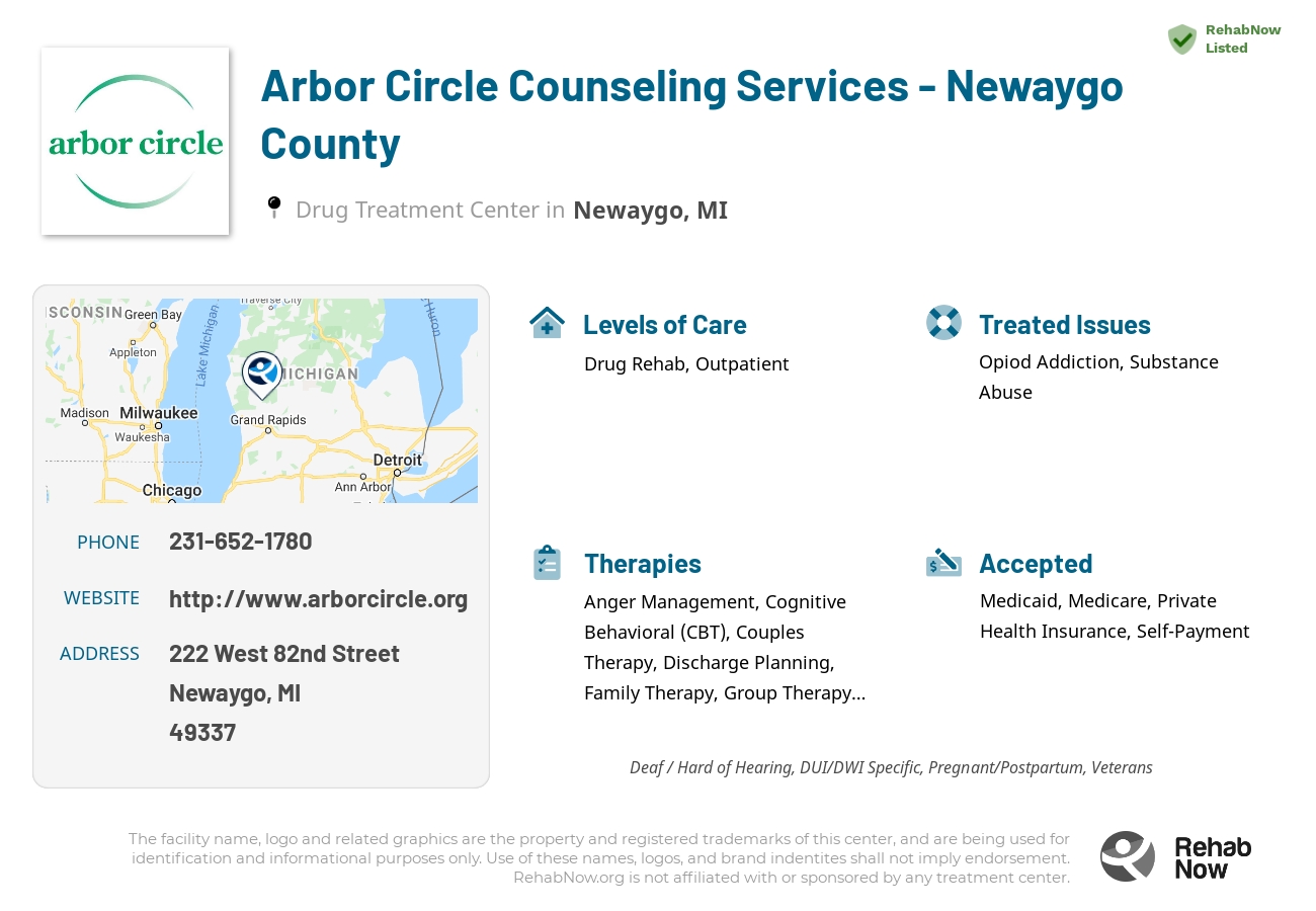 Helpful reference information for Arbor Circle Counseling Services - Newaygo County, a drug treatment center in Michigan located at: 222 West 82nd Street, Newaygo, MI 49337, including phone numbers, official website, and more. Listed briefly is an overview of Levels of Care, Therapies Offered, Issues Treated, and accepted forms of Payment Methods.