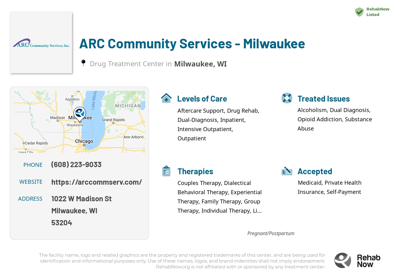 Helpful reference information for ARC Community Services - Milwaukee, a drug treatment center in Wisconsin located at: 1022 W Madison St, Milwaukee, WI 53204, including phone numbers, official website, and more. Listed briefly is an overview of Levels of Care, Therapies Offered, Issues Treated, and accepted forms of Payment Methods.