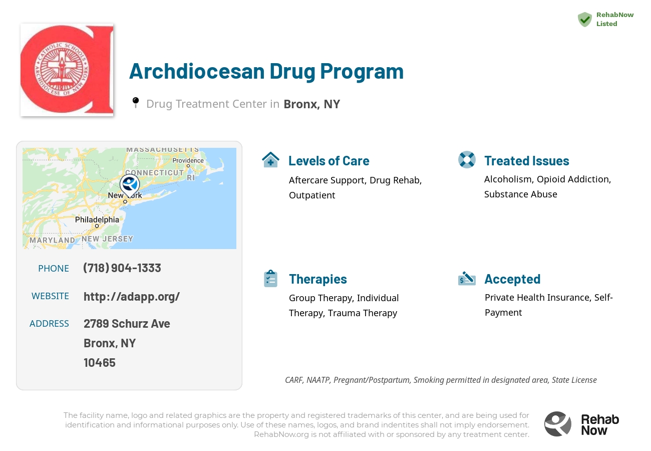Helpful reference information for Archdiocesan Drug Program, a drug treatment center in New York located at: 2789 Schurz Ave, Bronx, NY 10465, including phone numbers, official website, and more. Listed briefly is an overview of Levels of Care, Therapies Offered, Issues Treated, and accepted forms of Payment Methods.