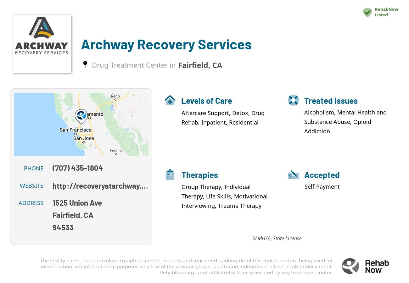 Helpful reference information for Archway Recovery Services, a drug treatment center in California located at: 1525 Union Ave, Fairfield, CA 94533, including phone numbers, official website, and more. Listed briefly is an overview of Levels of Care, Therapies Offered, Issues Treated, and accepted forms of Payment Methods.