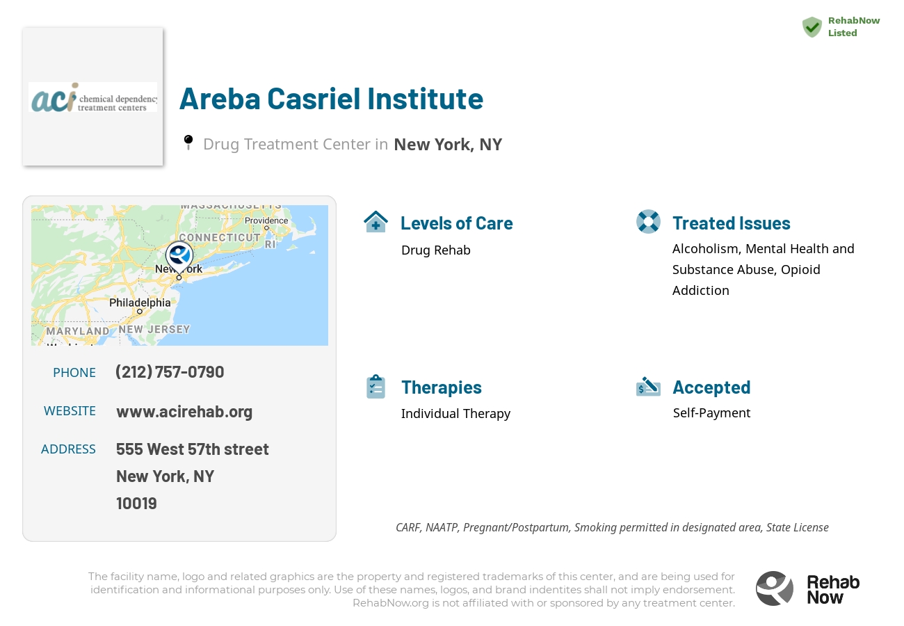Helpful reference information for Areba Casriel Institute, a drug treatment center in New York located at: 555 West 57th street, New York, NY, 10019, including phone numbers, official website, and more. Listed briefly is an overview of Levels of Care, Therapies Offered, Issues Treated, and accepted forms of Payment Methods.
