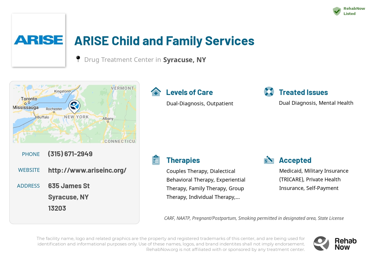 Helpful reference information for ARISE Child and Family Services, a drug treatment center in New York located at: 635 James St, Syracuse, NY 13203, including phone numbers, official website, and more. Listed briefly is an overview of Levels of Care, Therapies Offered, Issues Treated, and accepted forms of Payment Methods.