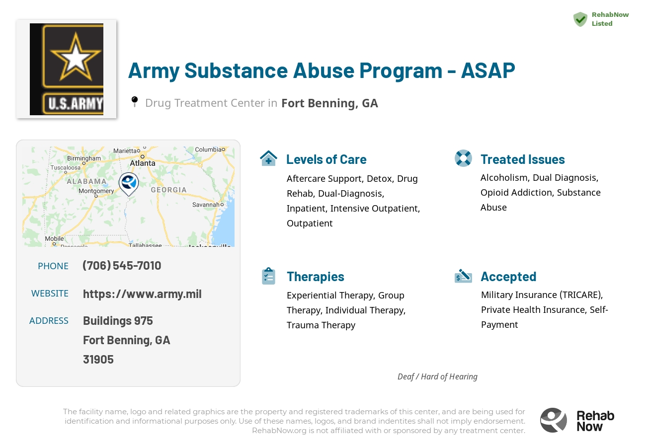 Helpful reference information for Army Substance Abuse Program - ASAP, a drug treatment center in Georgia located at: Buildings 975, Fort Benning, GA 31905, including phone numbers, official website, and more. Listed briefly is an overview of Levels of Care, Therapies Offered, Issues Treated, and accepted forms of Payment Methods.